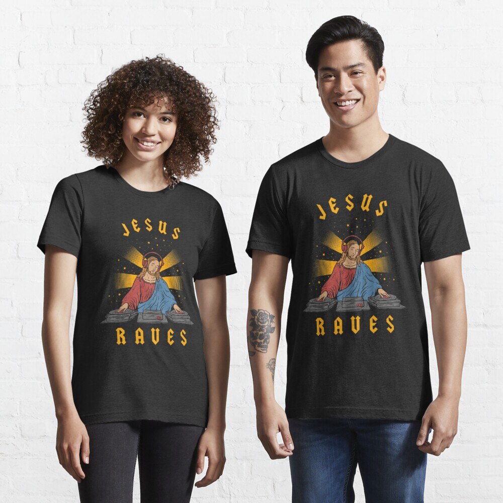 Jesus Raves T-Shirt shirts graphic tees tops black t-shirts for women Female clothing - GOLDEN TOUCH APPARELS WOMEN